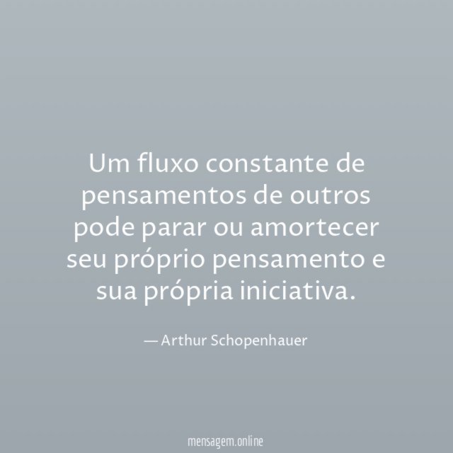 Um fluxo constante de pensamentos de outros pode
