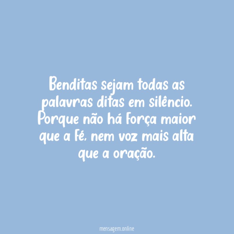 Benditas sejam todas as palavras ditas em silêncio