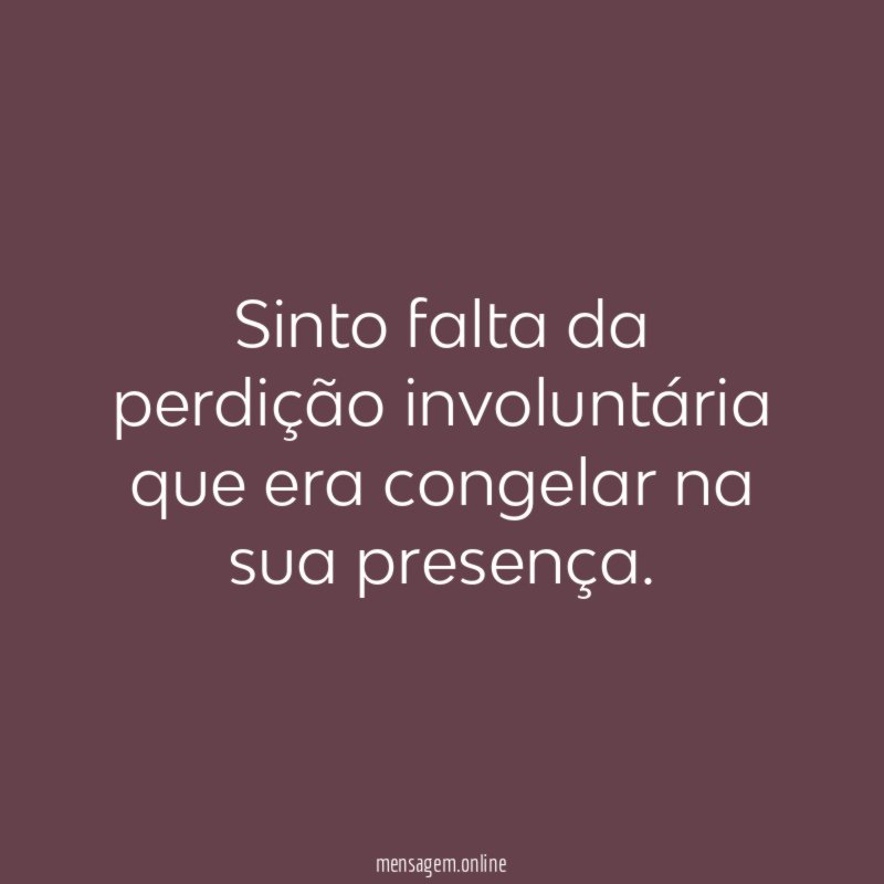 Sinto falta da perdição involuntária que era congelar