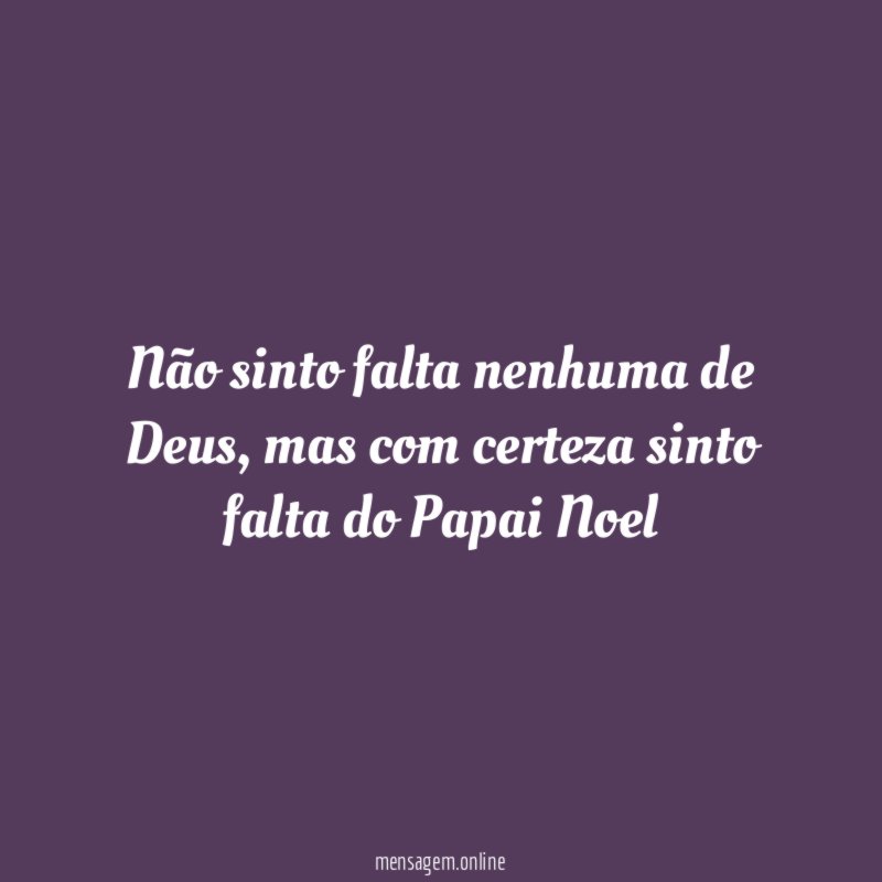 Não sinto falta nenhuma de Deus