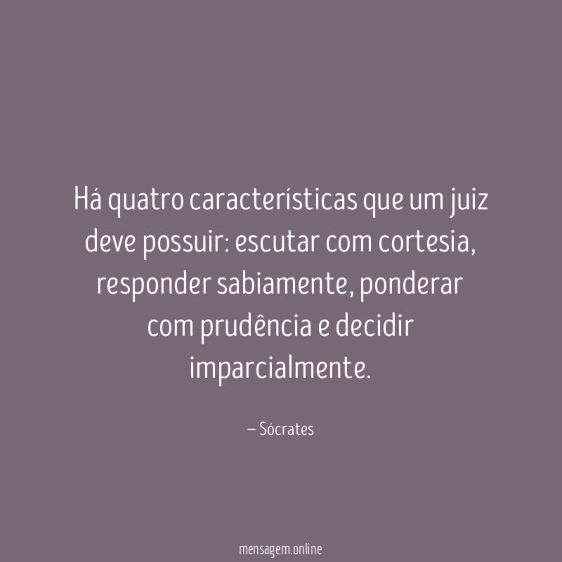 Há quatro características que um juiz deve possuir