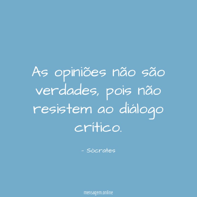 As opiniões não são verdades