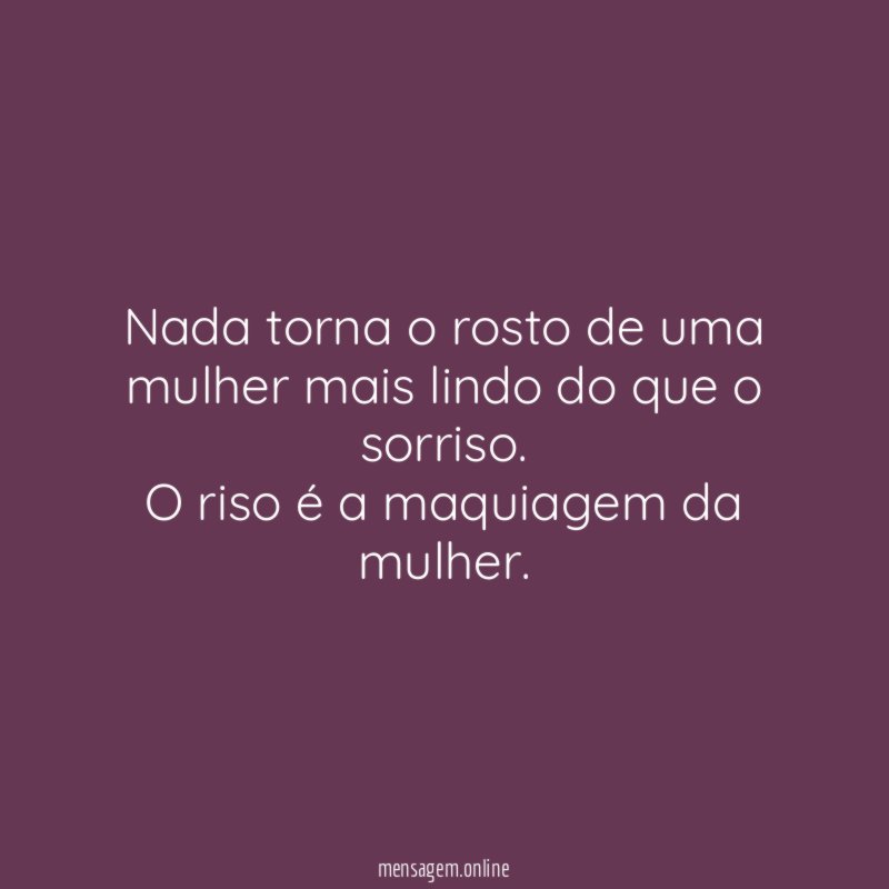 Nada torna o rosto de uma mulher mais