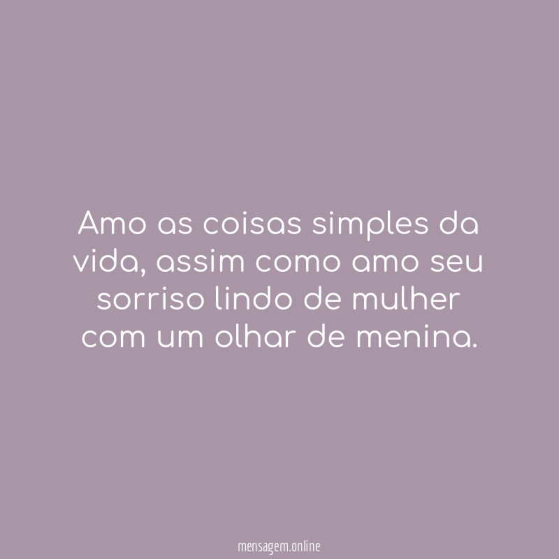 Amo as coisas simples da vida