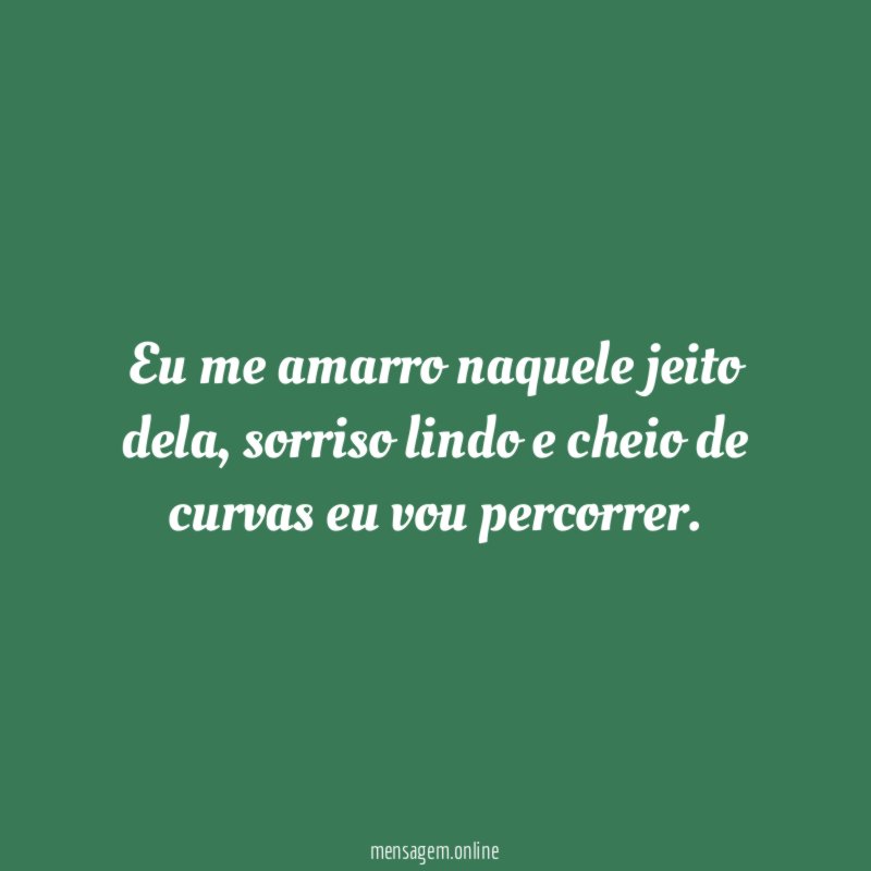 Eu me amarro naquele jeito dela