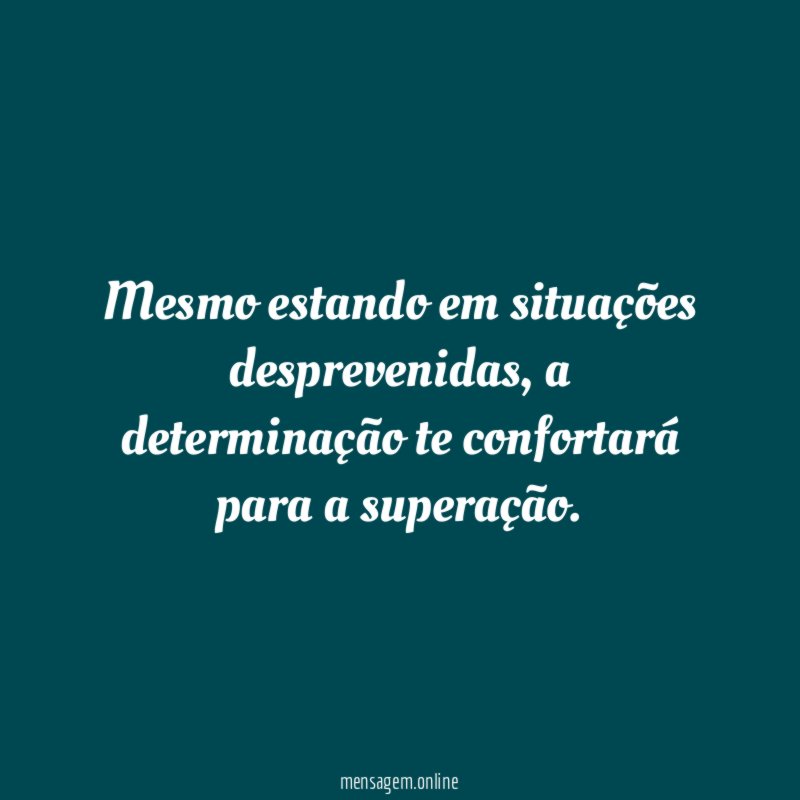 Mesmo estando em situações desprevenidas
