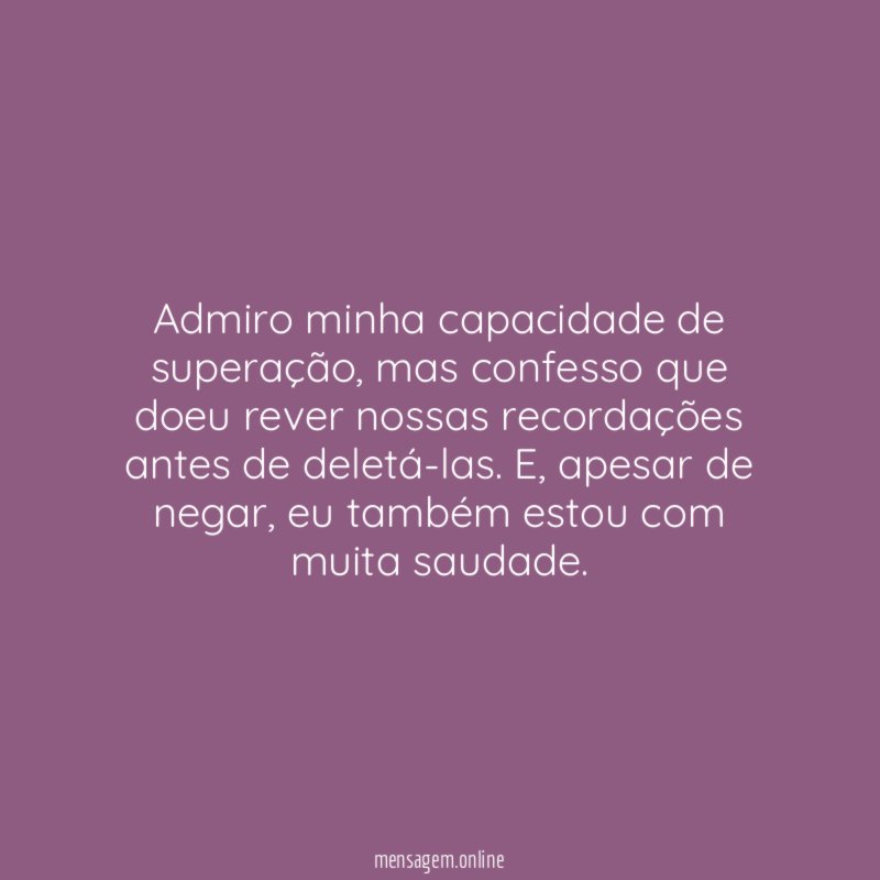 Admiro minha capacidade de superação