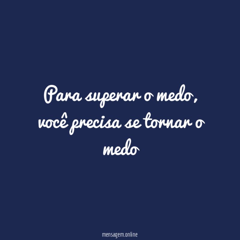 Para superar o medo