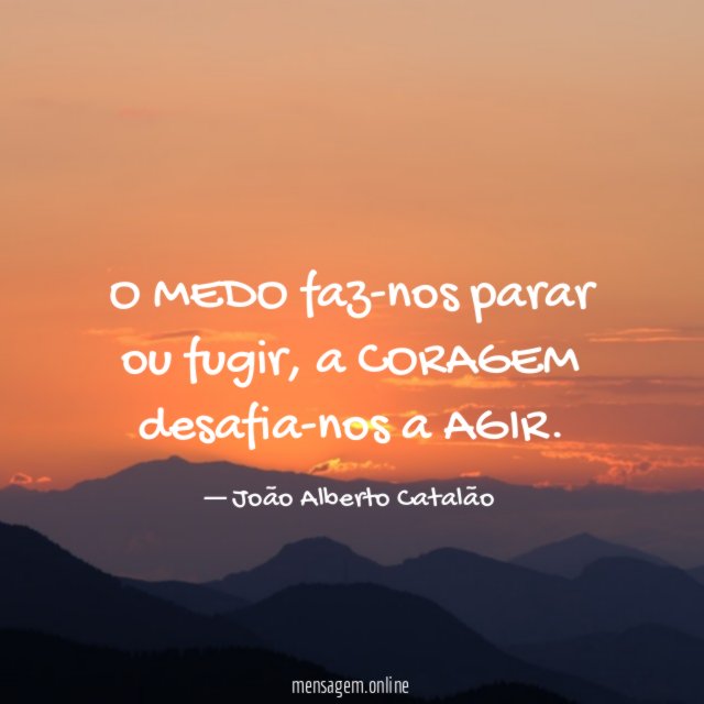 O MEDO faz-nos parar ou fugir