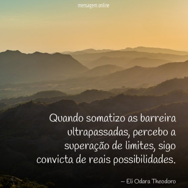 Quando somatizo as barreira ultrapassadas