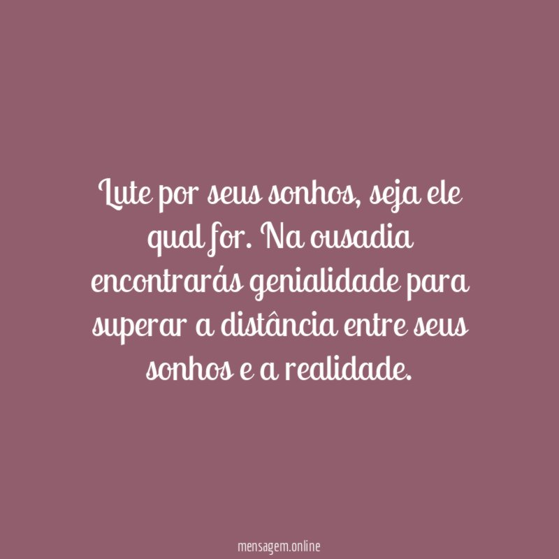 Lute por seus sonhos