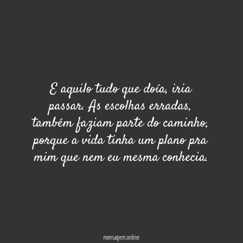 E aquilo tudo que doía
