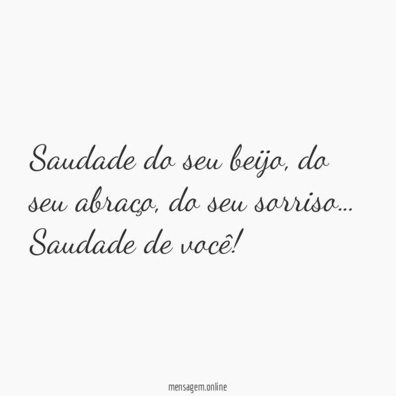 Saudade do seu beijo