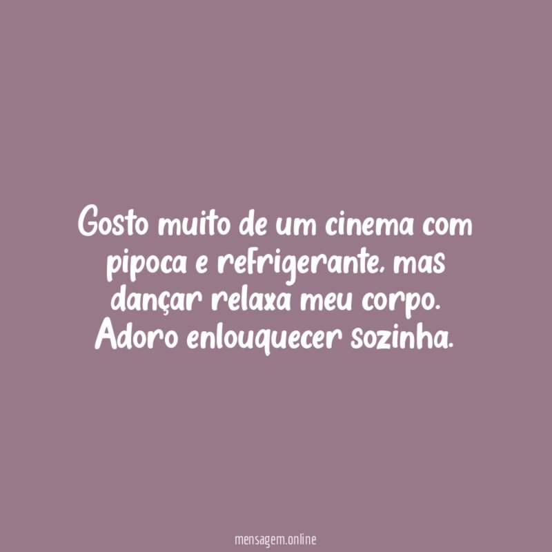Gosto muito de um cinema com pipoca e refrigerante