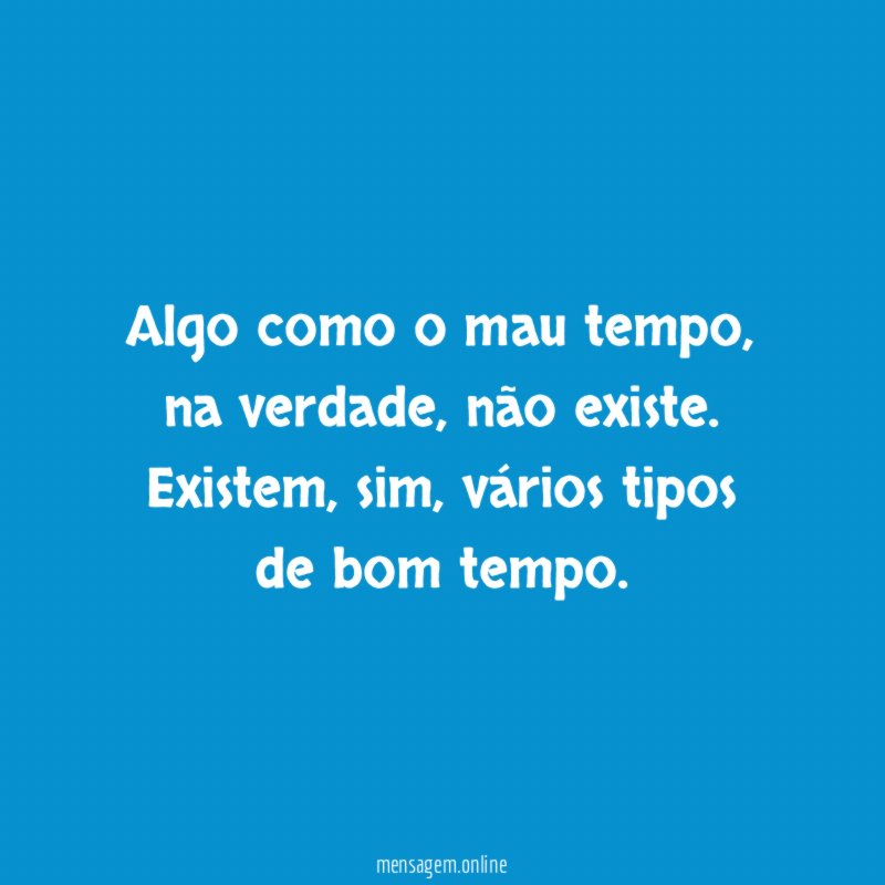 Algo como o mau tempo
