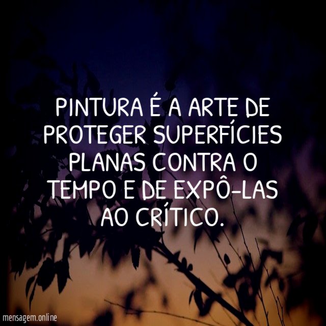 Pintura é a arte de proteger superfícies planas