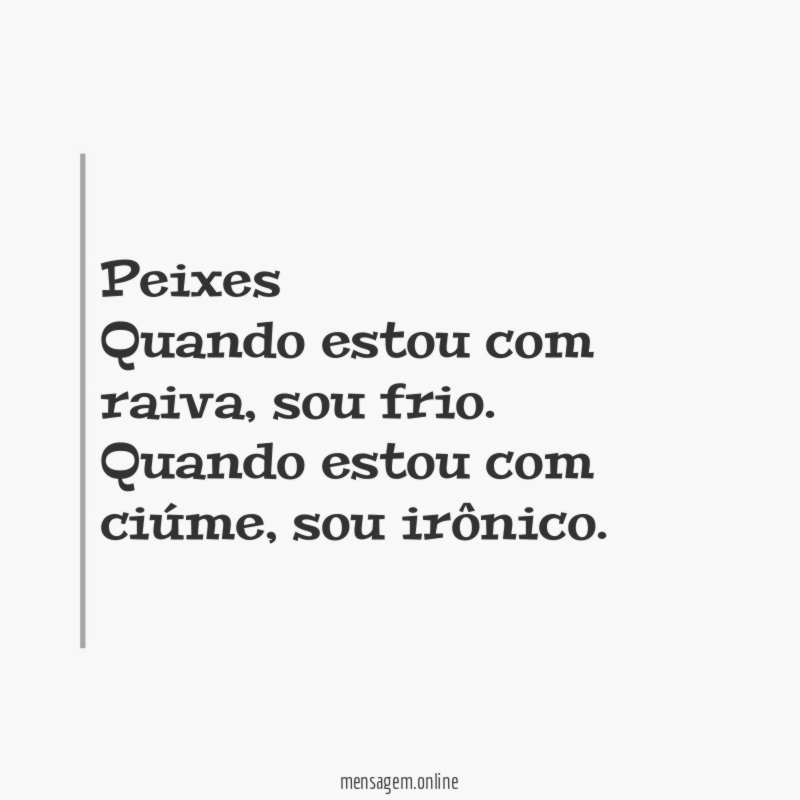 Peixes Quando estou com raiva