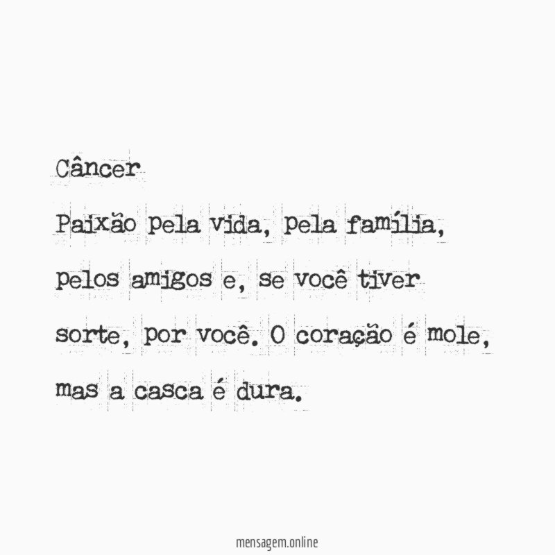 Câncer Paixão pela vida