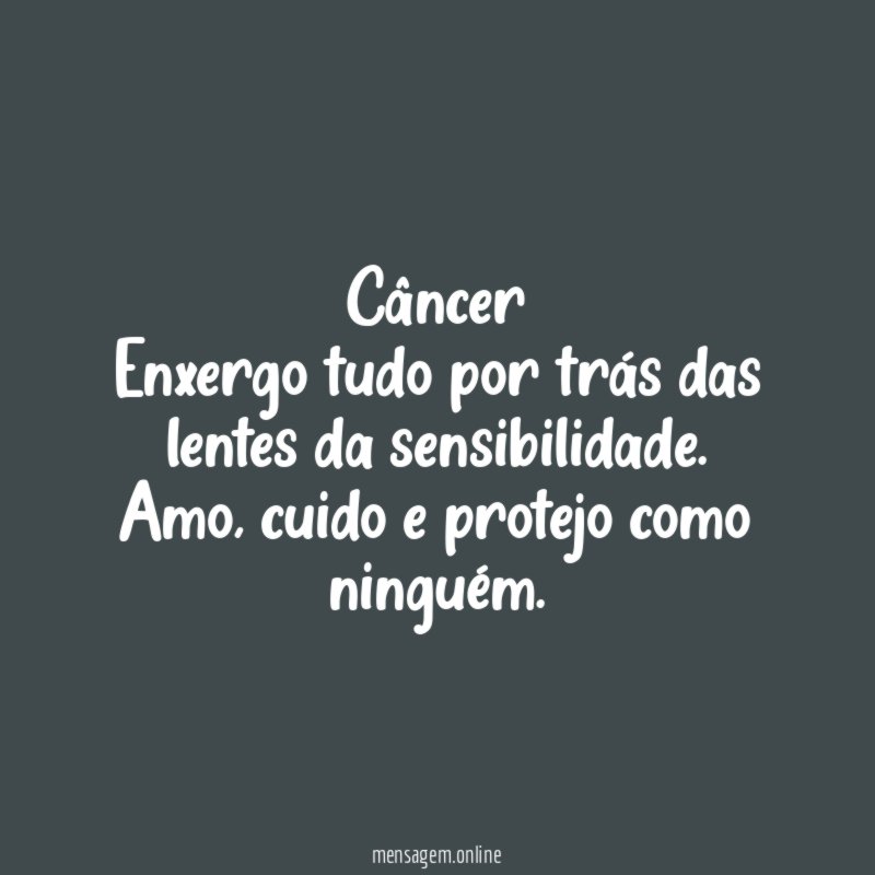 Câncer Enxergo tudo por trás das lentes da sensibilidade