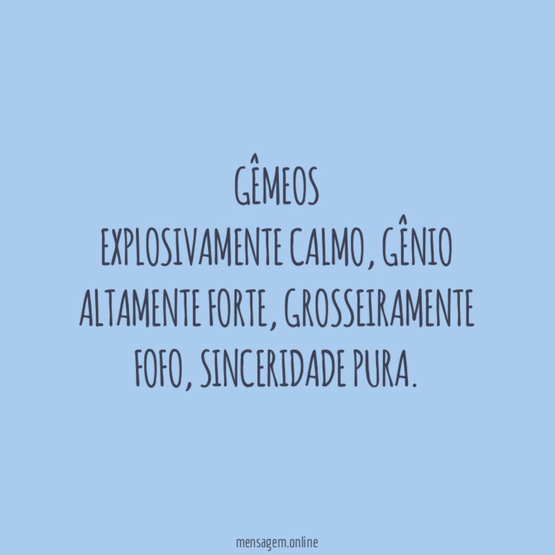 Gêmeos Explosivamente calmo