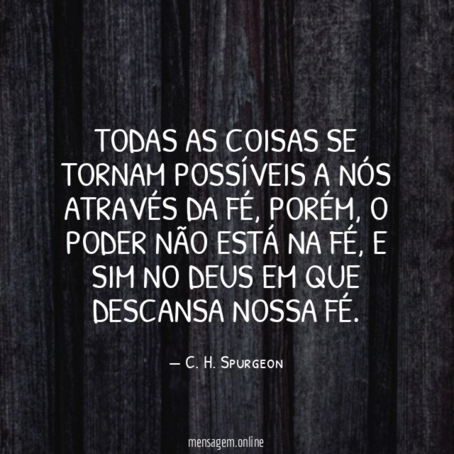 Todas as coisas se tornam possíveis a nós