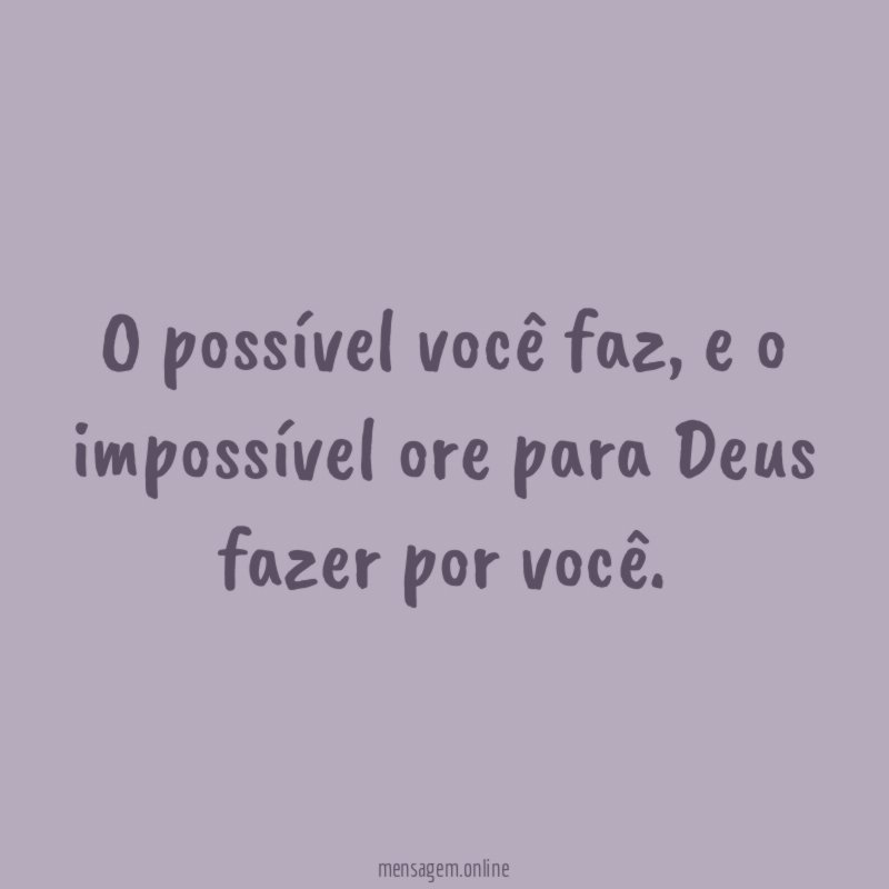 O possível você faz