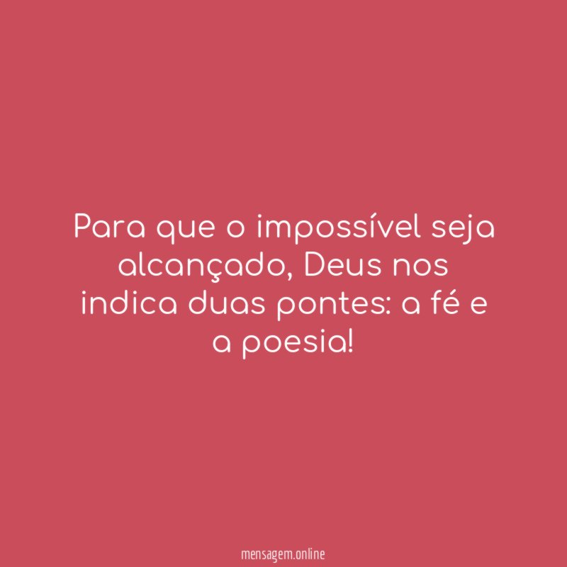 Para que o impossível seja alcançado