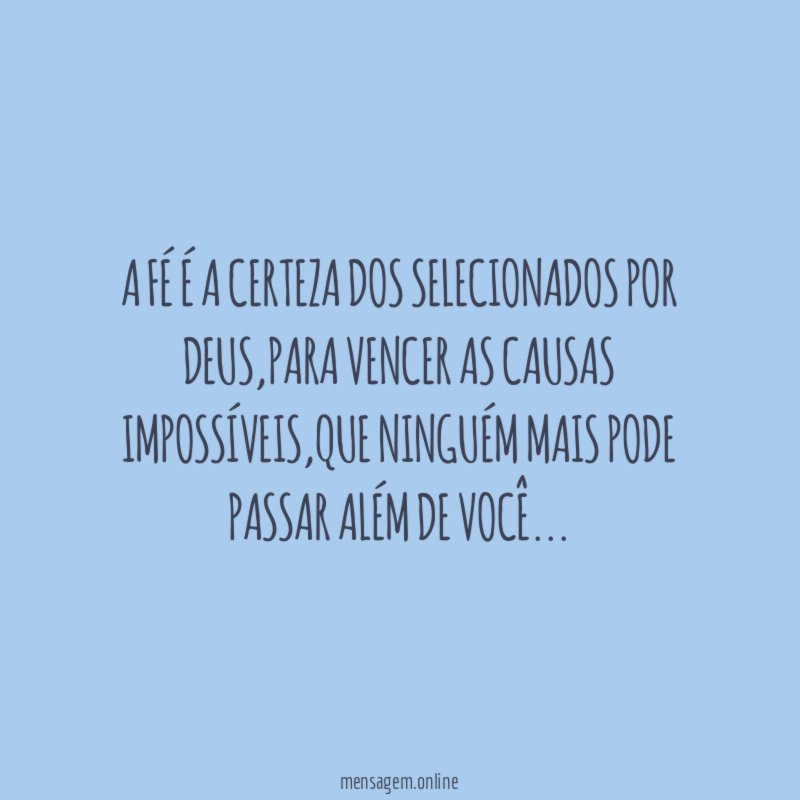 A fé é a certeza dos selecionados por Deus