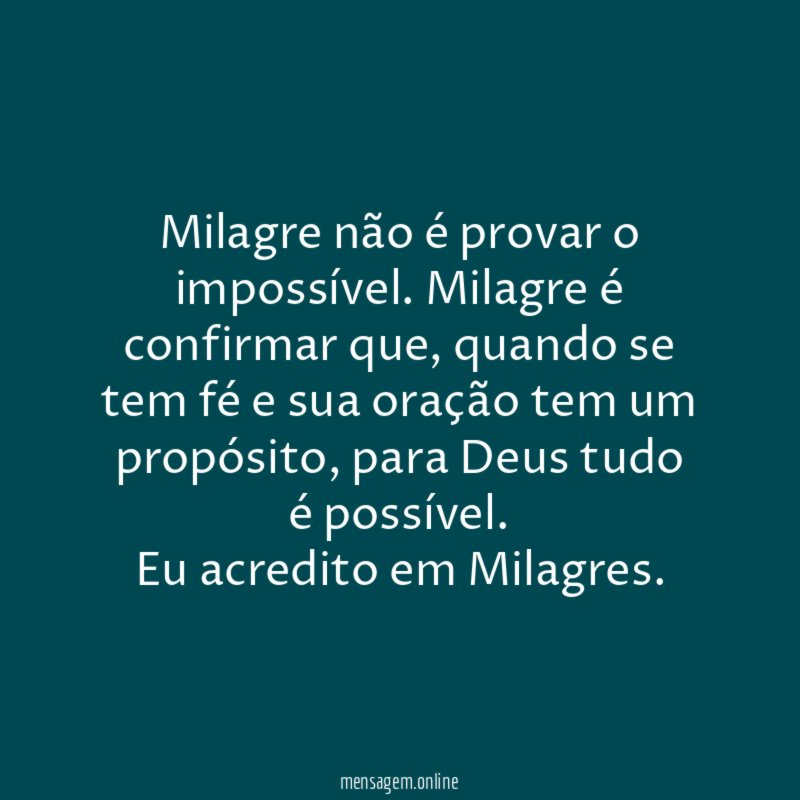 Milagre não é provar o impossível