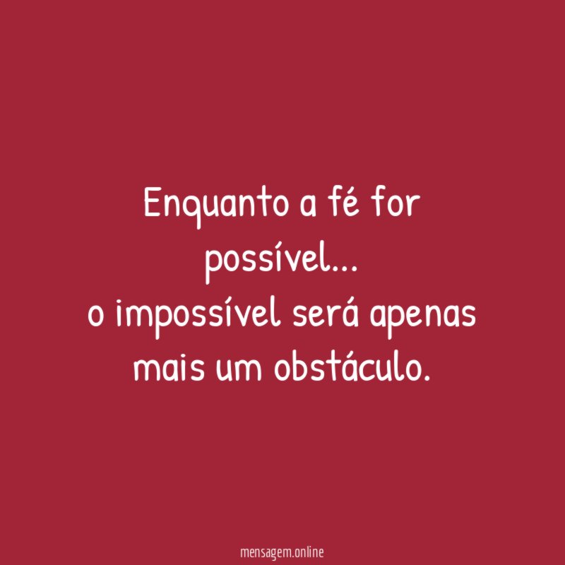 Enquanto a fé for possível
