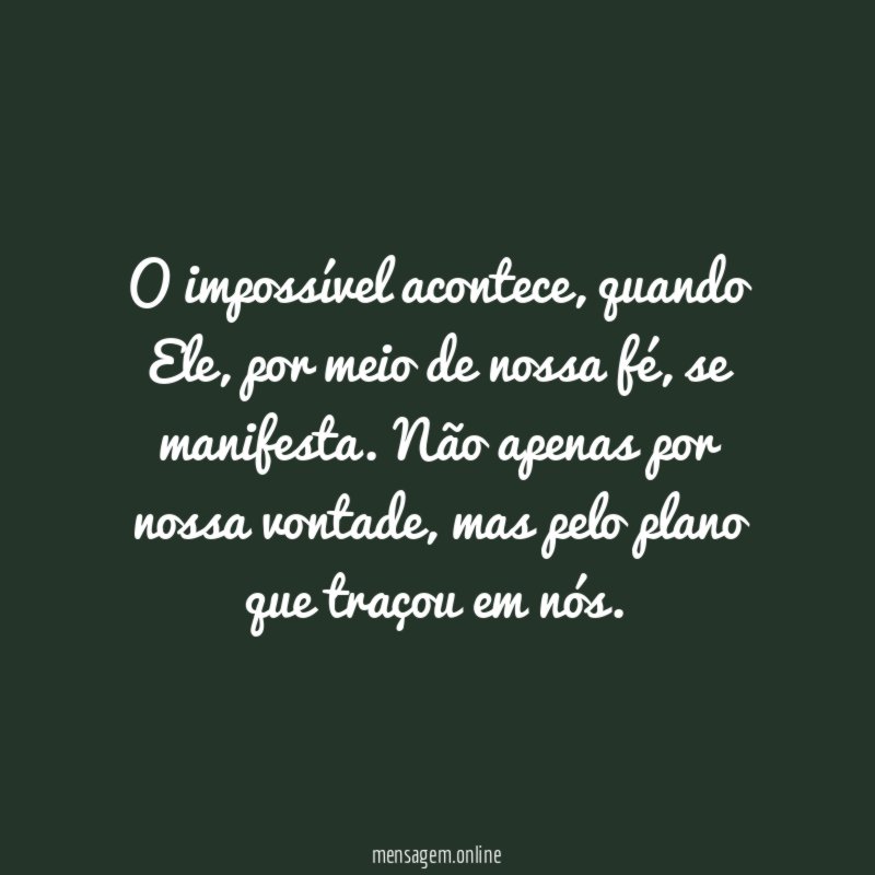 O impossível acontece
