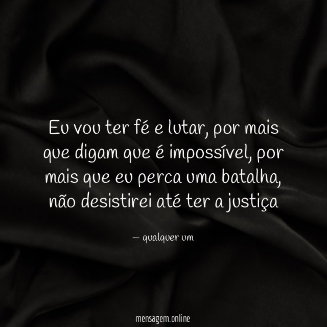 Eu vou ter fé e lutar