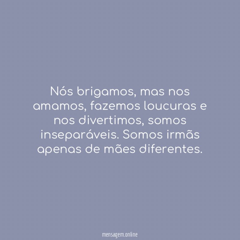 Nós brigamos