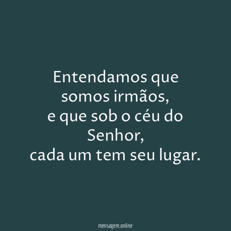 Entendamos que somos irmãos