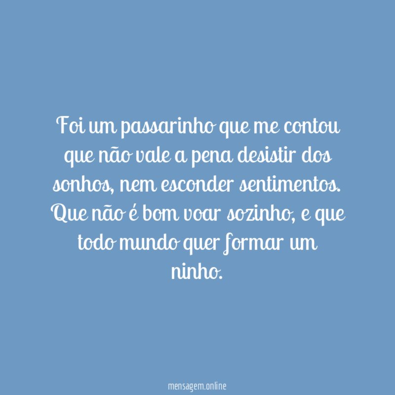 Foi um passarinho que me contou que não