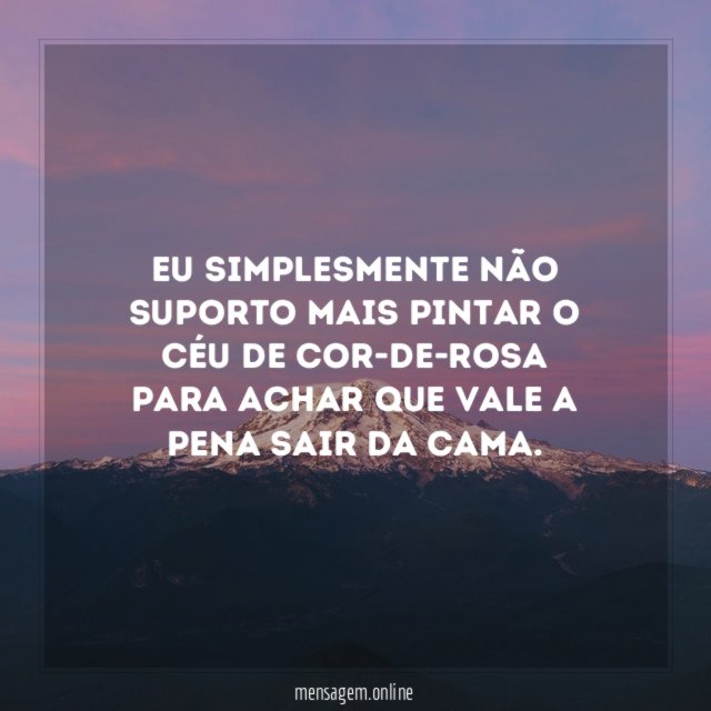 Eu simplesmente não suporto mais pintar o céu