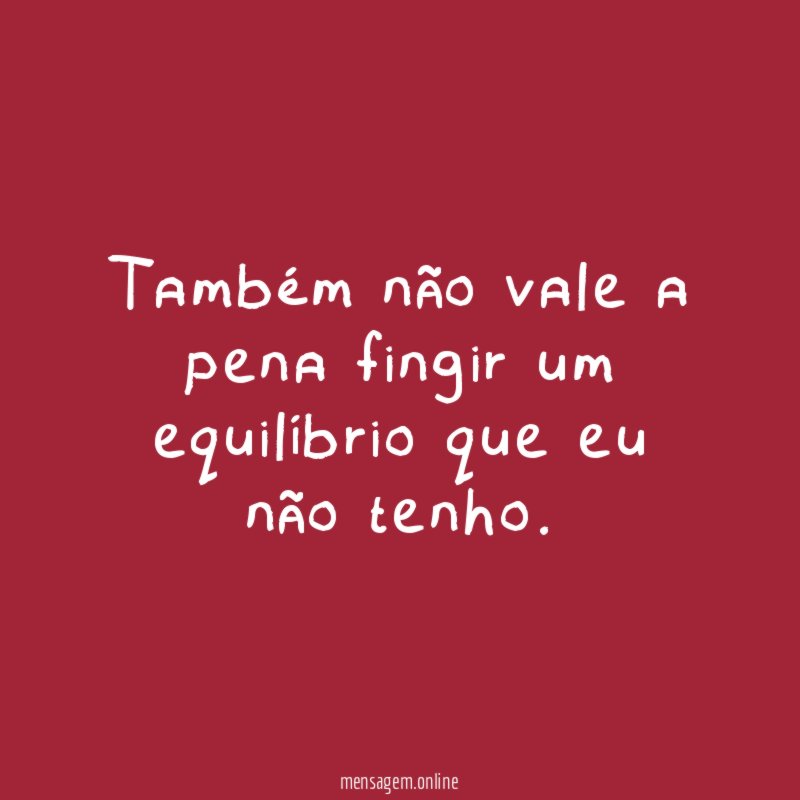 Também não vale a pena fingir um equilíbrio