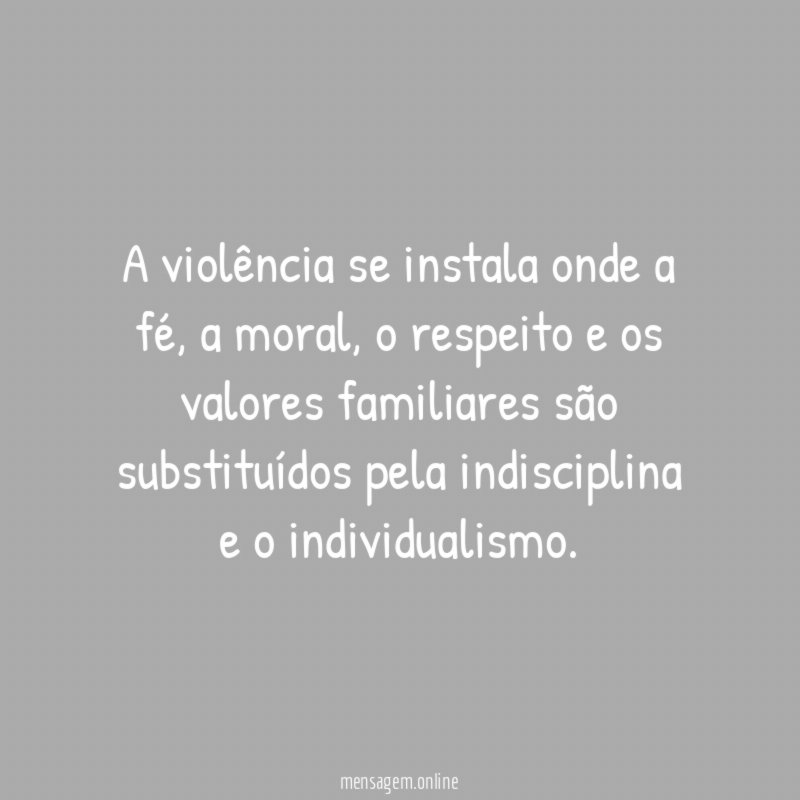 A violência se instala onde a fé