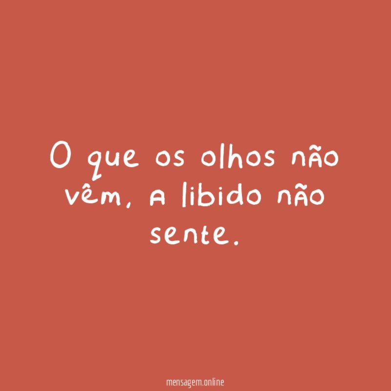 O que os olhos não vêm