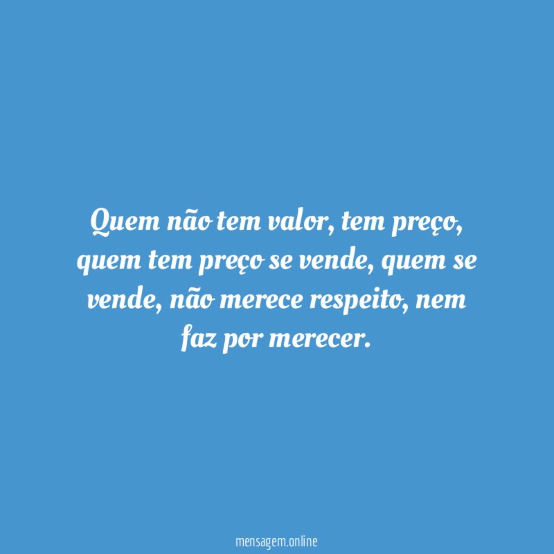 Quem não tem valor