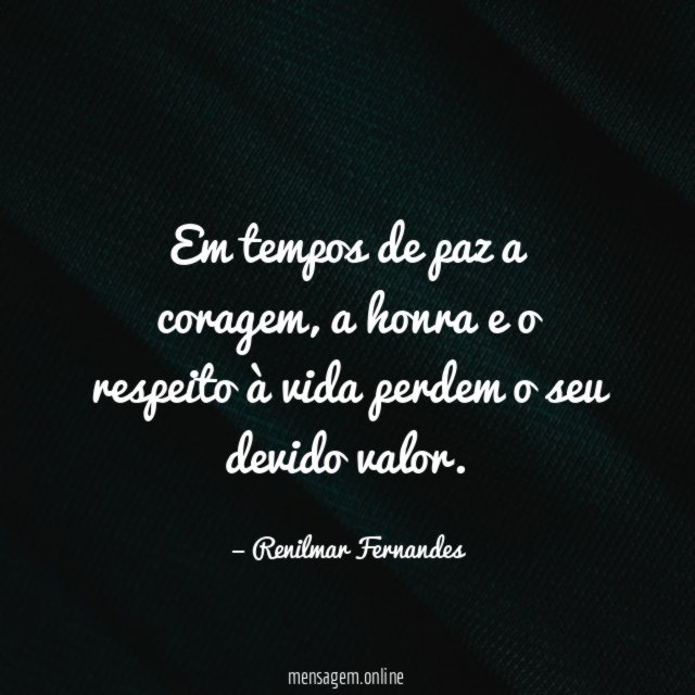 Em tempos de paz a coragem