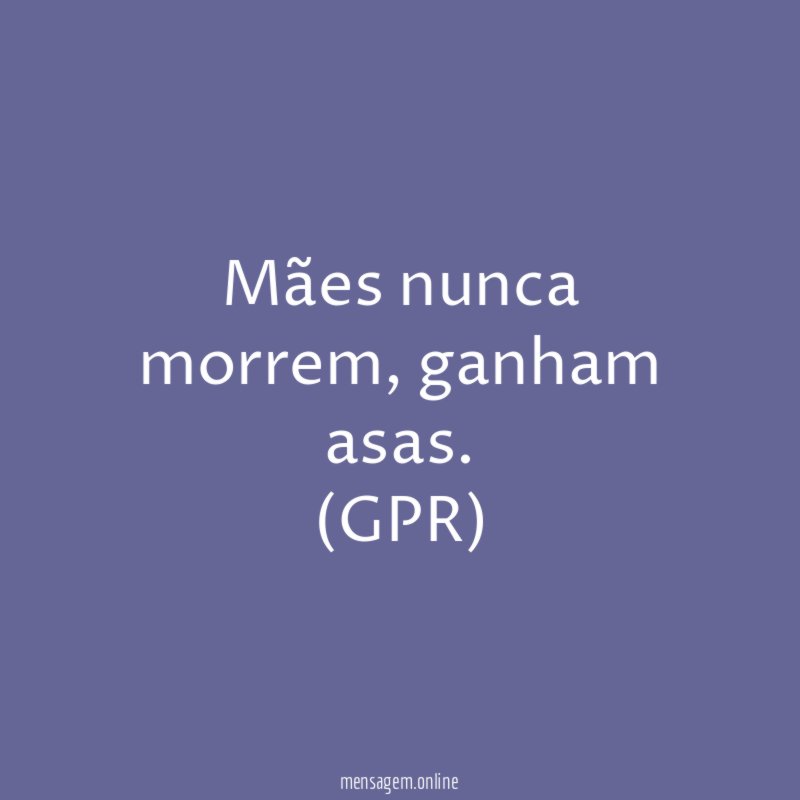 Mães nunca morrem