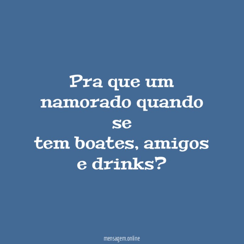 Pra que um namorado quando se tem boates
