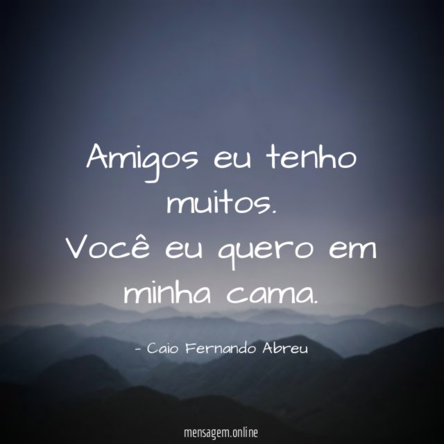 Amigos eu tenho muitos