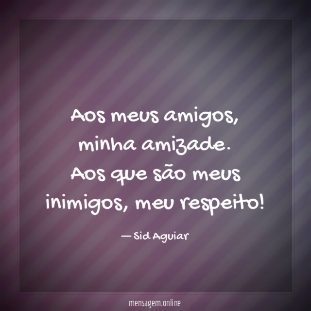Aos meus amigos