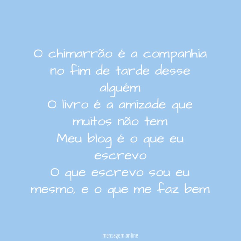 O chimarrão é a companhia no fim de