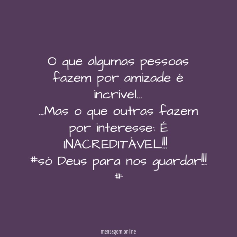 O que algumas pessoas fazem por amizade é incrível
