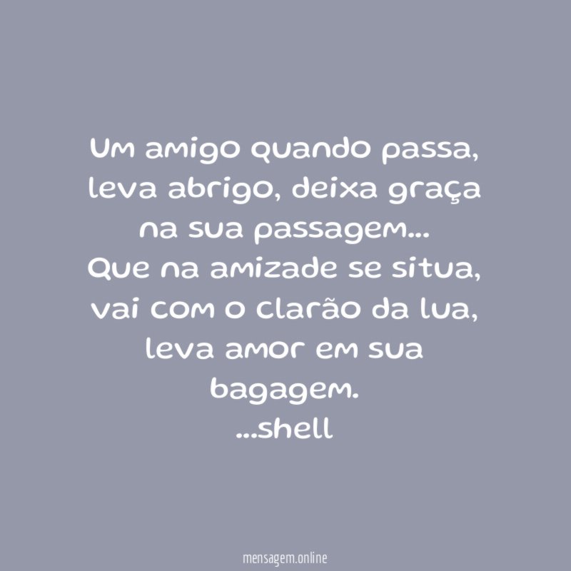 Um amigo quando passa