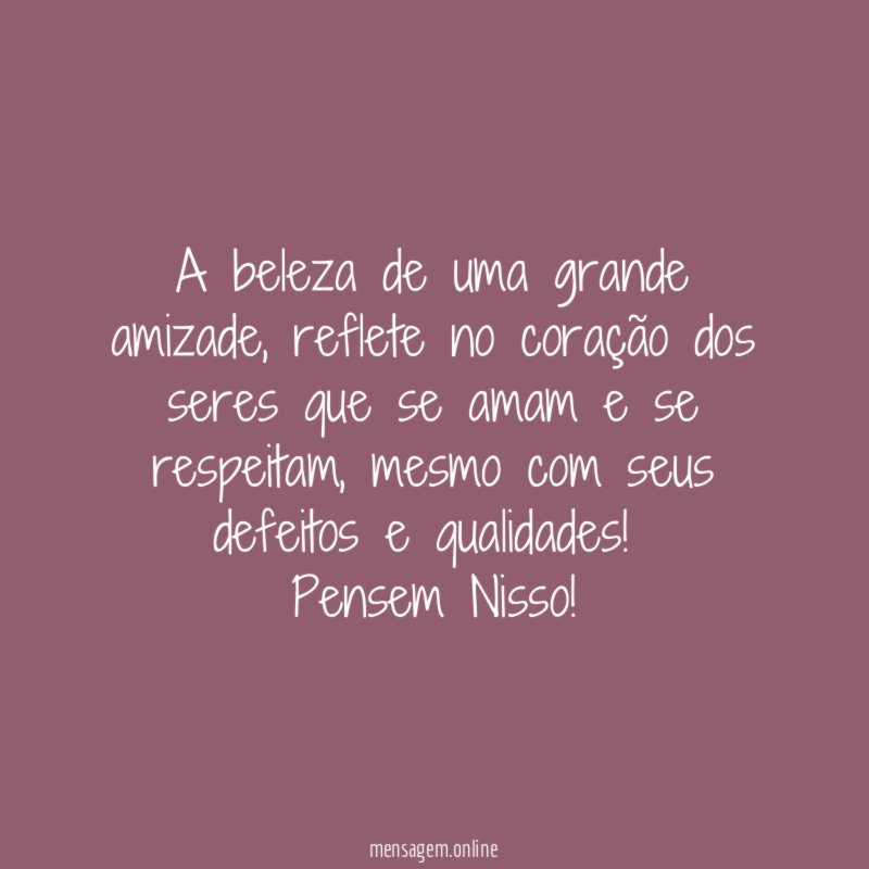 A beleza de uma grande amizade