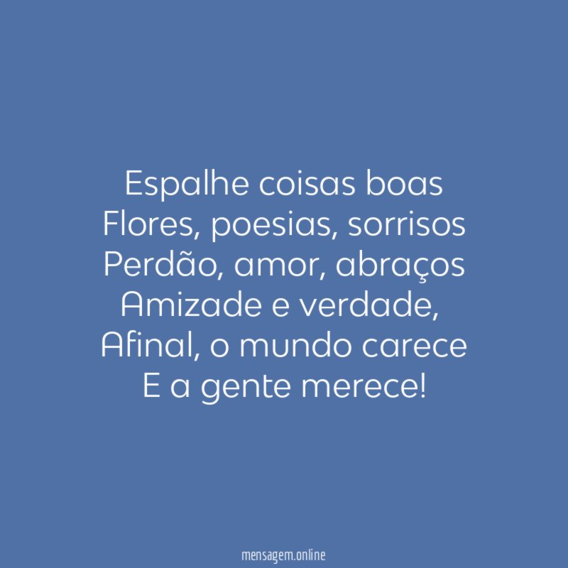 Espalhe coisas boas Flores